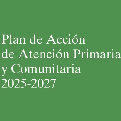 Plan de Acción de Atención Primaria y Comunitaria 2025-2027