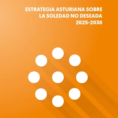 Estrategia Asturiana sobre la Soledad No Deseada 2025-2030