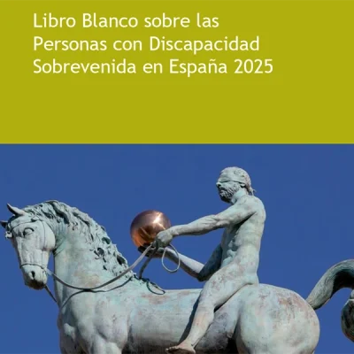 Libro Blanco sobre las Personas con Discapacidad Sobrevenida en España 2025